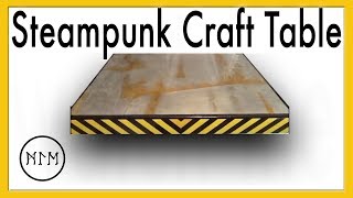 Making a Steampunk Craft Table