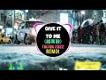 Give It To Me 越南鼓 (Bred Remix Tiktok 2022) DJ抖音版 - Aa Boom | Hot Trend Tiktok Douyin -Give To Me Ver