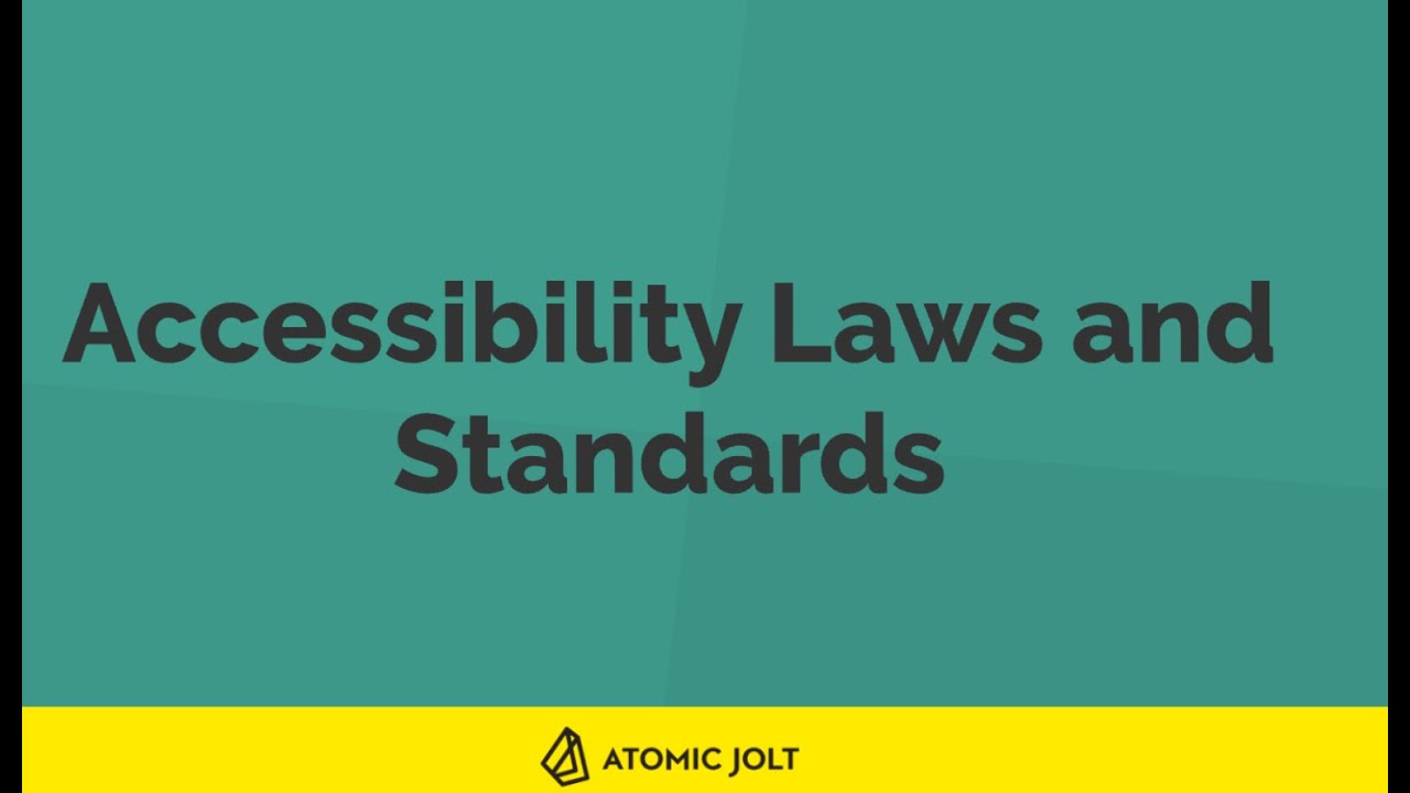 Accessibility Laws and Standards