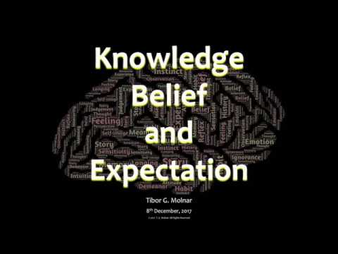 Tibor Molnar: Knowledge Belief and Expectation (December 8, 2017)