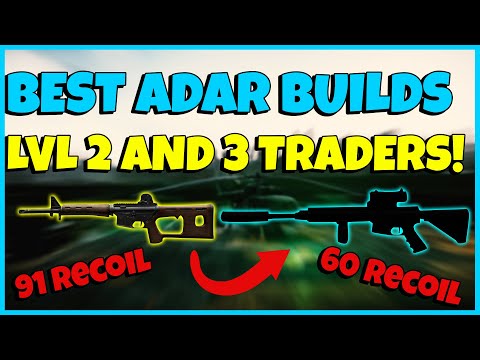 I BUILT THE BEST ADAR BUILDS FOR LVL 2 AND 3 TRADERS!! Best Early Wipe Gun Build! Escape From Tarkov