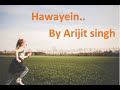 Karaoke - Hawayein - Jab Harry Met Sejal - by Arijit Singh