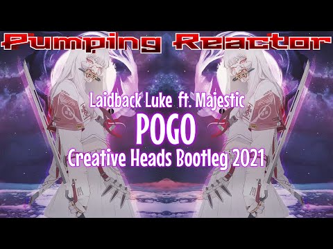 Laidback Luke ft. Majestic - Pogo (Creative Heads Bootleg 2021)