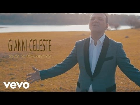Gianni Celeste - So Stanco (Video Ufficiale 2017)