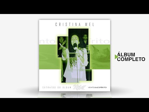Cristina Mel e Kebar Adoração - Vento do Espírito (EP Completo)