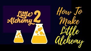 Little Alchemy 2-How To Make Little Alchemy Cheats & Hints