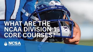 NCAA Division 1 Core Courses