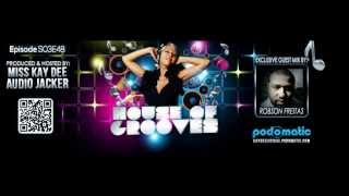 HOUSEOFGROOVES Radio Show With Miss Kay Dee & Audio Jacker & Exclusive Guest Mix by Robson freitas