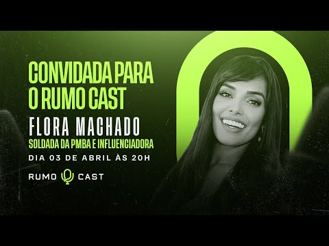 RUMOCAST - EP. 10 | SD. Flora Machado | PMBA