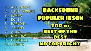 Download lagu TOP 10 LAGU BACKSOUND TERBAIK IKSON (NCS TRAVEL VLOG) mp3