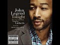 John Legend Tonight 1 Hour Loop
