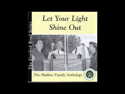 Let Your Light Shine Out - The Mullins Family