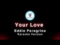 Your Love Eddie Peregrina Karaoke