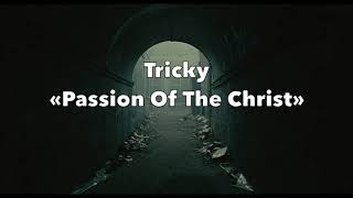 TRICKY «Passion Of The Christ» (2013) Subtitulada Español Lyrics English subtitles Full HD