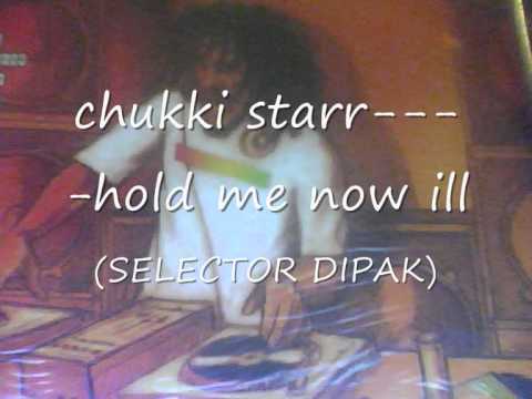 chukki starr -- hold me now
