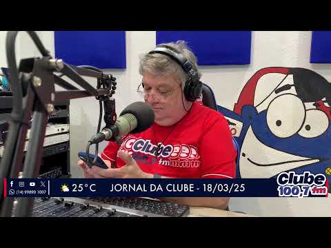 Jornal da Clube - 18/03/25 - Edição da Manhã