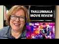 Thallumaala Movie Review | Tovino Thomas | Tom Shine Chacko
