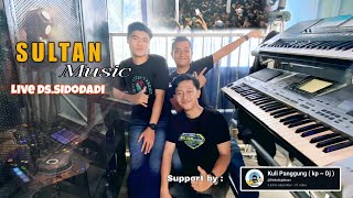 Download lagu OT SULTAN |  | DS.SIDODADI🚀🚀 mp3