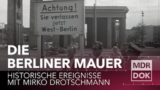 Die Berliner Mauer erklärt | Historische Ereignisse
