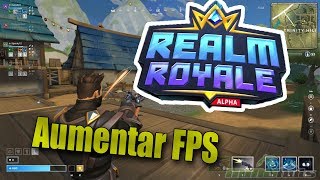 Aumentar los FPS Realm Royal