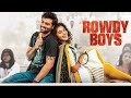Rowdy Boys Full Movie In Hindi Dubbed Watch Now South Movie