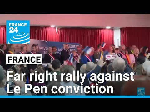 French far right rally against Marine Le Pen conviction • FRANCE 24 English
