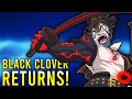 Black Clover S Anime Is RETURNING