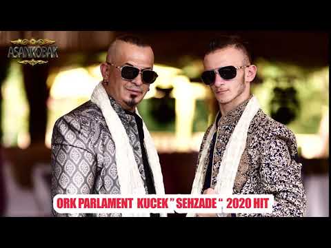 ORK PARLAMENT  HIT KUCEK " Şehzade " 2020