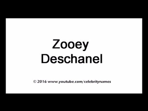 How to Pronounce Zooey Deschanel (American English)