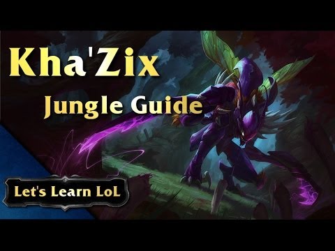 Let's Learn LoL - Kha'Zix Jungle Guide