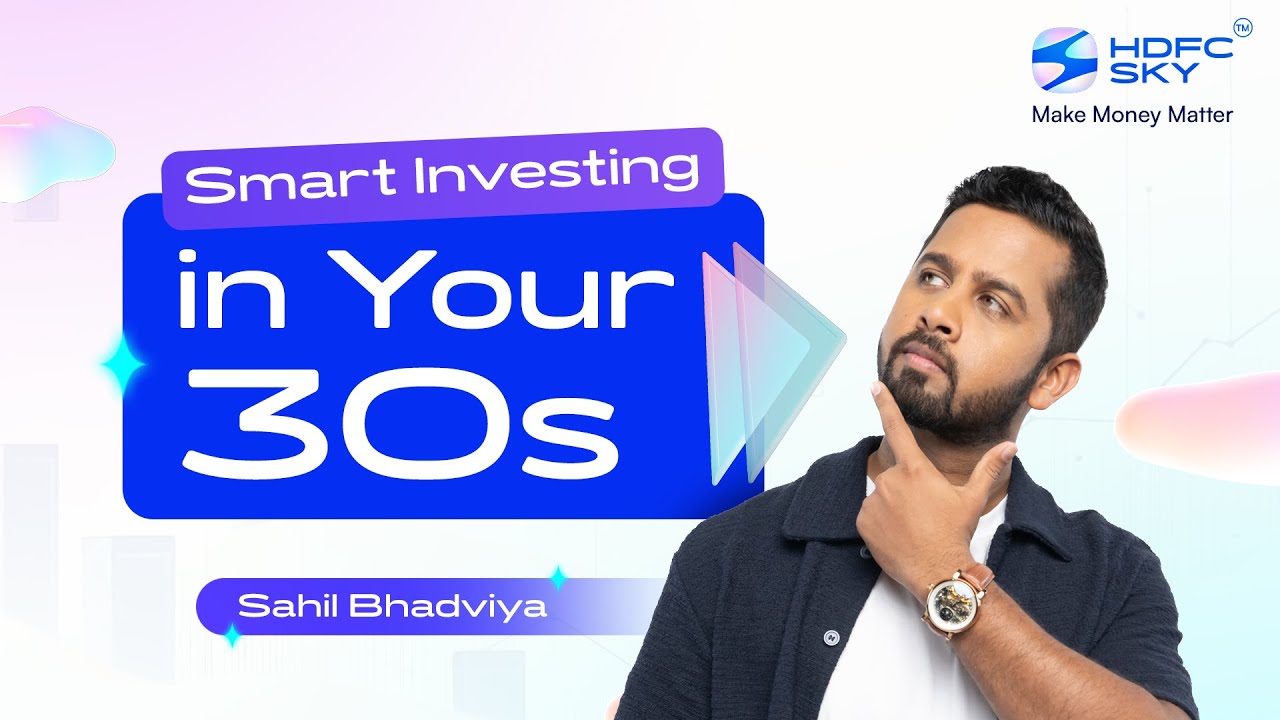 Smart investing in your 30s | Personal finance educational series Vd 6/10