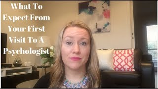 What to expect from your first visit to a psychologist – The insider info you need before your first