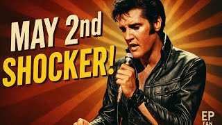 Elvis Presley’s May 2nd Mystery — 1955 to 1976 Revealed!