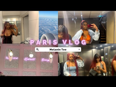 Paris Vlog by Melanin Tee