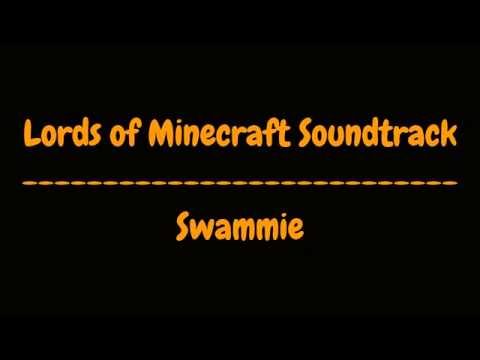 Lords of Minecraft Soundtrack: Swammie - LoM Fan Network