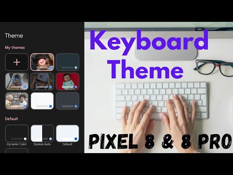 How to Change the Keyboard Theme in Google Pixel 8 and Pixel 8 Pro | Gboard Theme