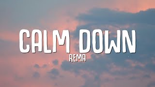 Rema - Calm Down (Lyrics)