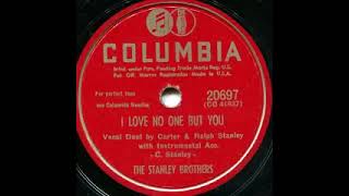 I Love No One But You - Stanley Brothers