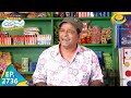 Taarak Mehta Ka Ooltah Chashmah Episode 2736 Full Episode