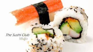 The Sushi Club - Mujo