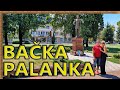 🌍 BAČKA PALANKA  -  ŠTA POSETITI I OBIĆI U BAČKOJ PALANCI