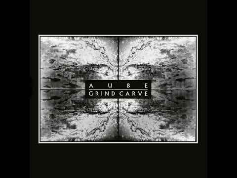 Aube - Grind Carve (Full Album, 1996)
