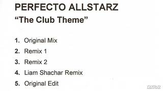 Perfecto Allstarz - The Club Theme (Remix/Remix 2)