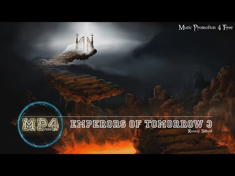 Emperors Of Tomorrow 3 by Rannar Sillard - [Build Music]