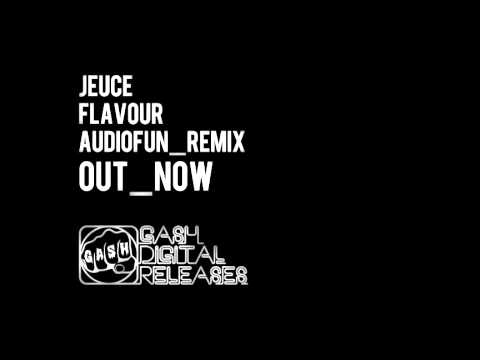 Jeuce 'Flavour' (Audiofun Remix)
