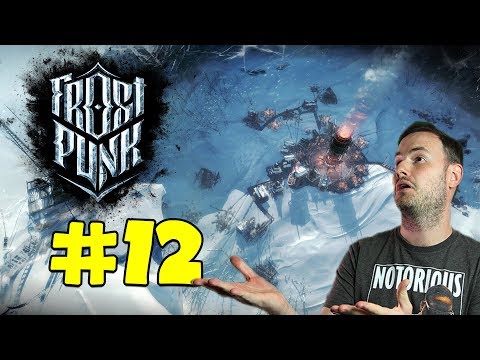 Sips Plays Frostpunk (24/4/2018) - #12 - A Proper Start