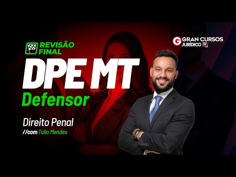 Concurso DPE MT Defensor - Revisão Final |  Direito Penal  com Túlio Mendes