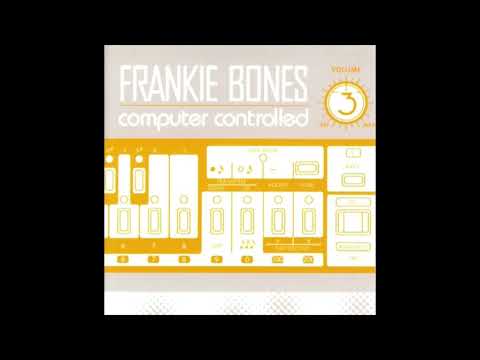 🍕Frankie Bones | Computer Controlled 3 | 2003