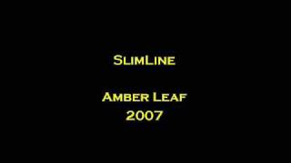 SlimLine - Amber Leaf