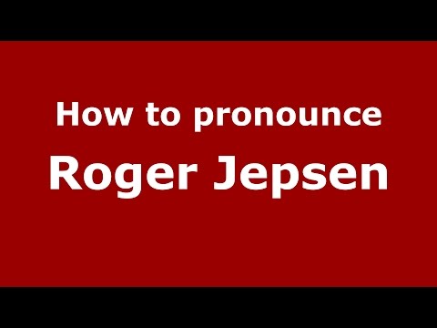 How to pronounce Roger Jepsen (American English/US)  - PronounceNames.com